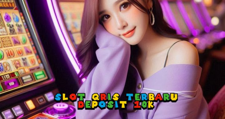 SLOT DEPOSIT QRIS TERBARU